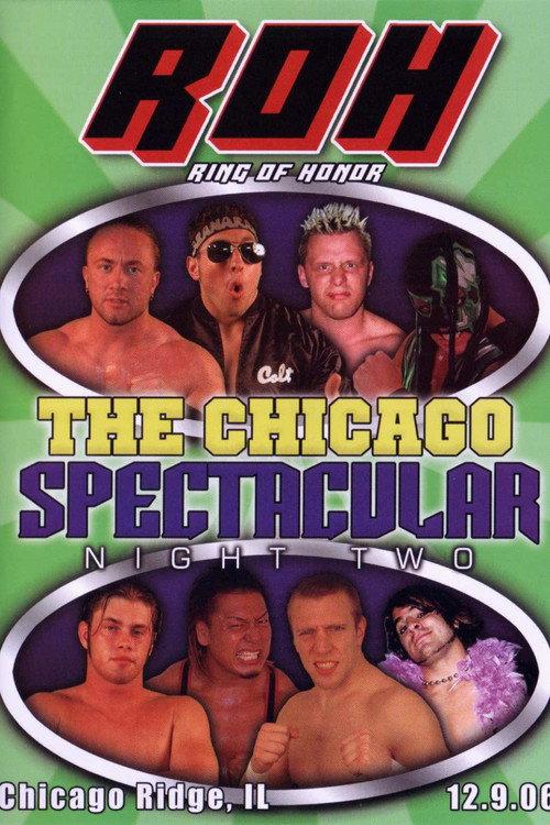 ROH: The Chicago Spectacular - Night Two 2006 official movie poster