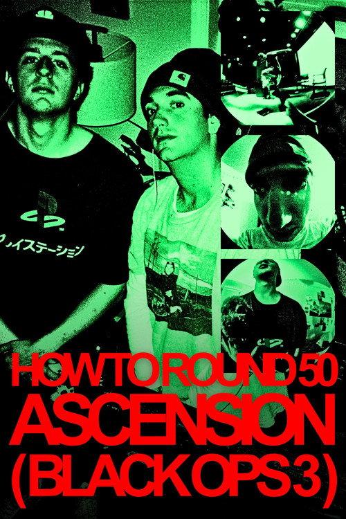 How to Round 50 Ascension (Black Ops 3) 2025 official movie poster