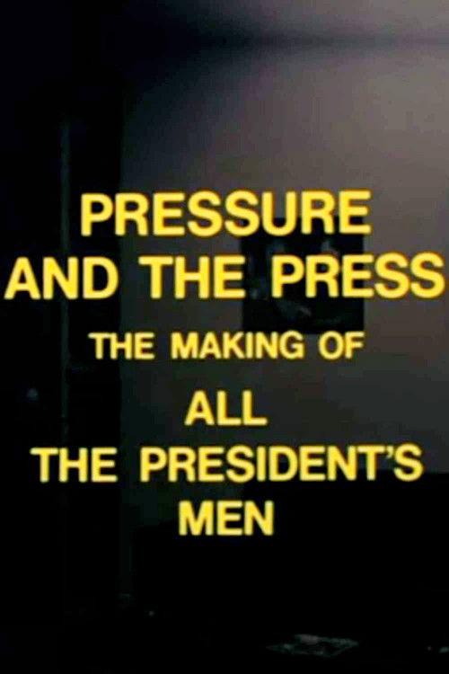 Pressure and the Press: The Making of 'All the President's Men' 1976 official movie poster