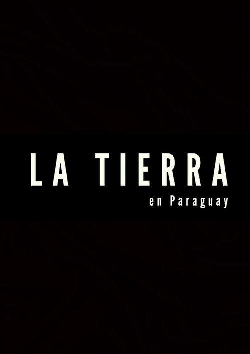 La tierra en Paraguay 2012 official movie poster