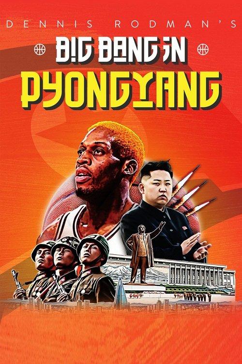 Dennis Rodman's Big Bang in PyongYang 2015 official movie poster