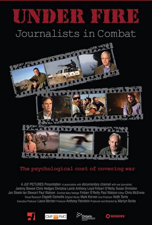 Under Fire: Journalists in Combat 2011 official movie poster