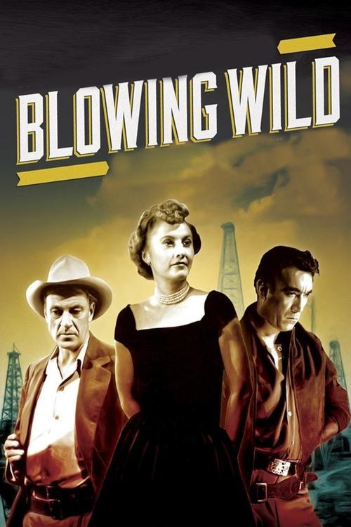 Blowing Wild 1953 official movie poster
