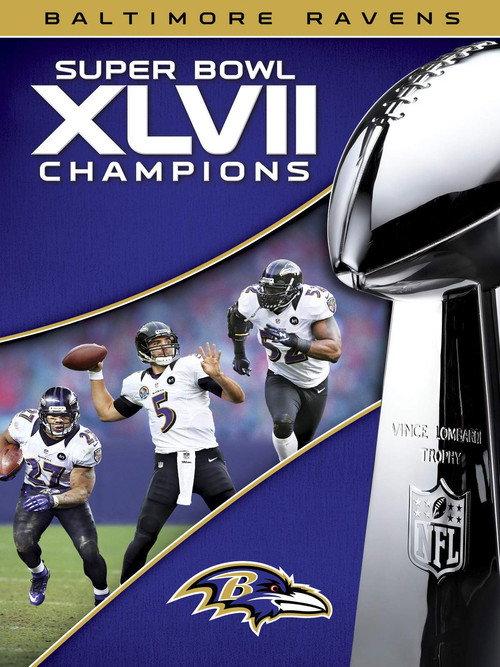 2012 Baltimore Ravens: Super Bowl XLVII Champions 2013 official movie poster