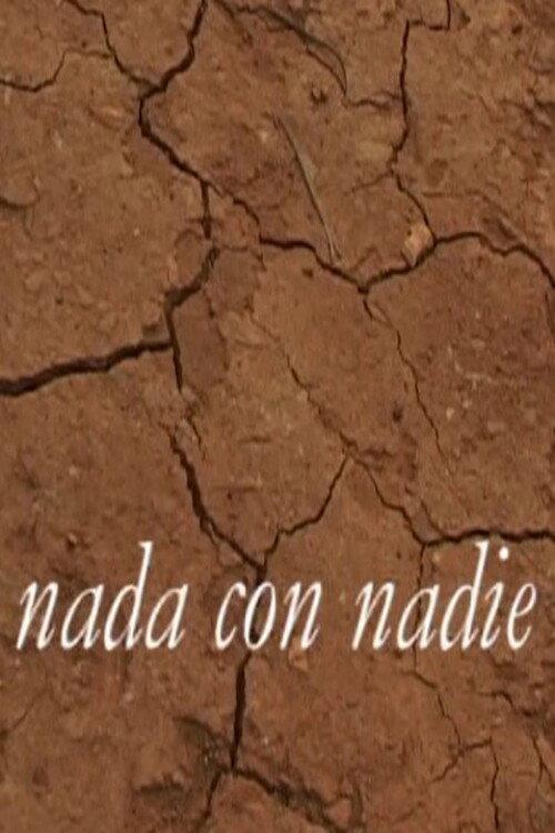 Nada con Nadie 2003 official movie poster