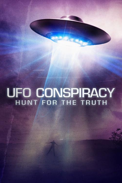 UFO Conspiracy: Hunt for the Truth 2017 official movie poster