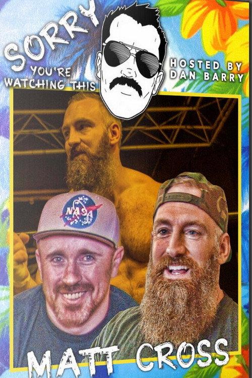 Sorry You're Watching This: Matt Cross 2019 official movie poster