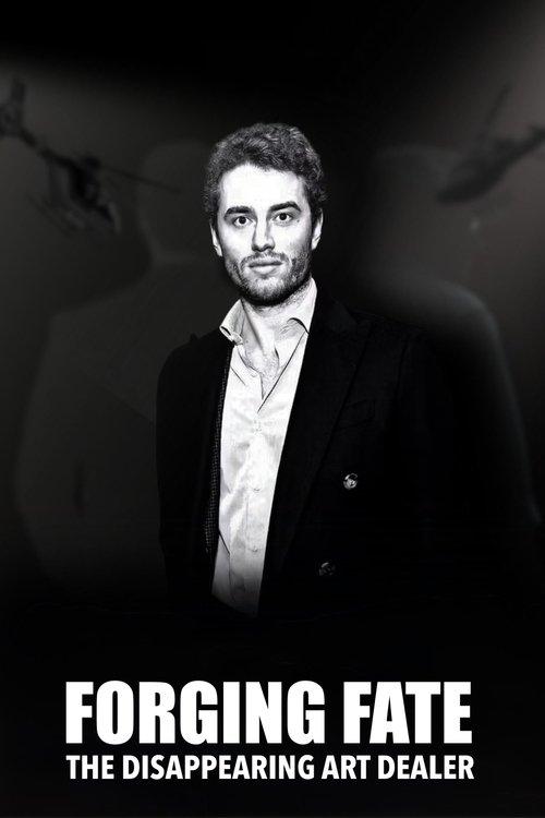 Forging Fate: The Disappearing Art Dealer 2025 official movie poster