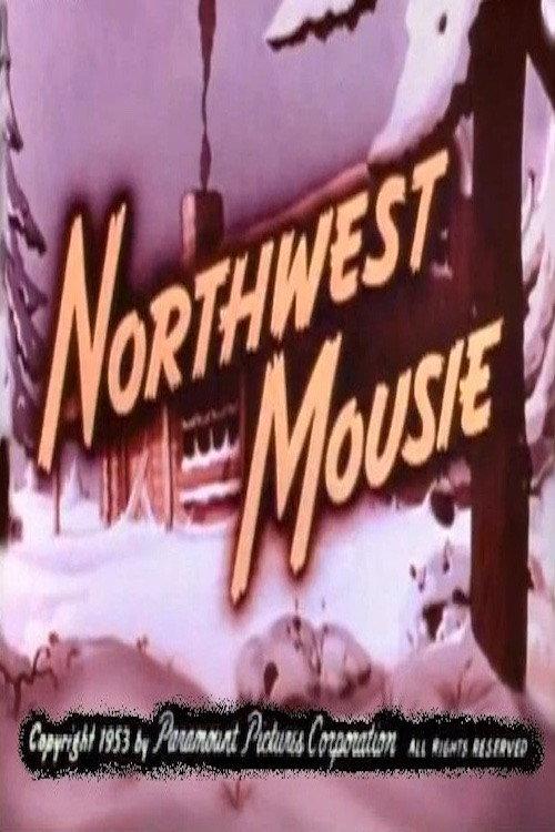 Northwest Mousie 1953 official movie poster
