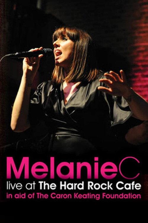 Melanie C: Live at the Hard Rock Cafe 2009 official movie poster