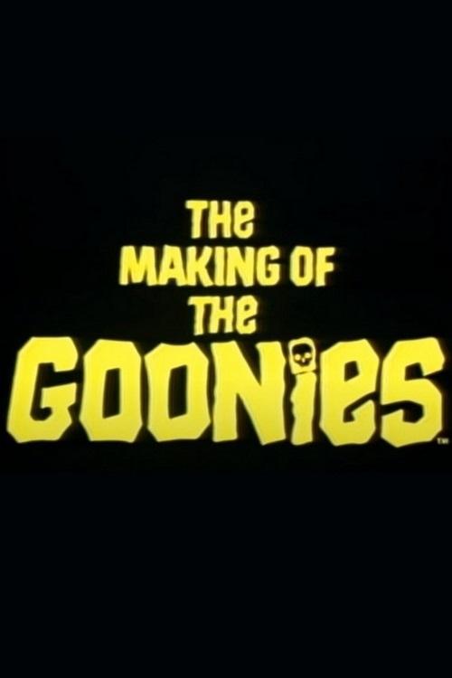 The Making Of The Goonies 1985 official movie poster