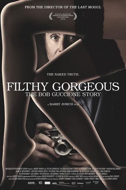 Filthy Gorgeous: The Bob Guccione Story 2013 official movie poster