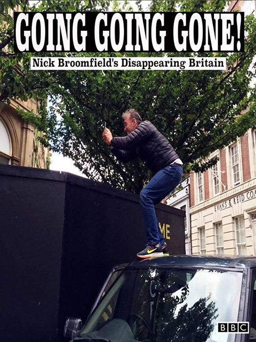 Going Going Gone: Nick Broomfield's Disappearing Britain 2016 official movie poster