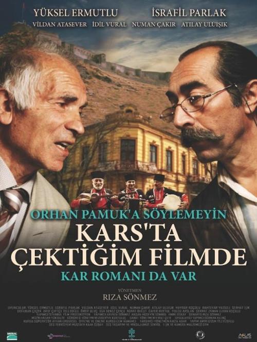 Don't Tell Orhan Pamuk That His Novel Snow is in the Film I Made About Kars 2017 official movie poster
