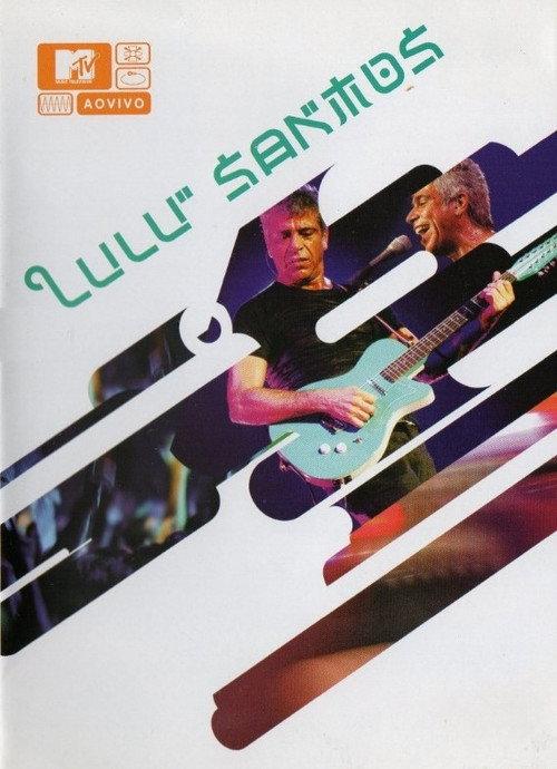 MTV ao Vivo: Lulu Santos 2004 official movie poster