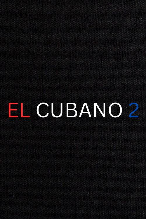 El Cubano 2 2025 official movie poster