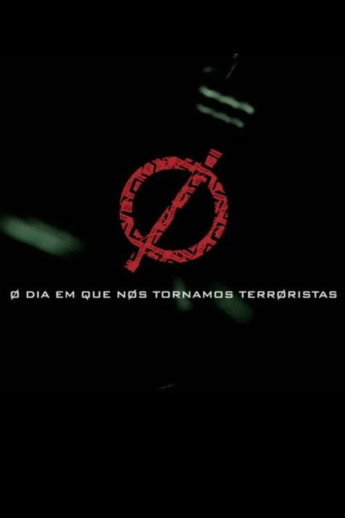 O dia em que nos tornamos terroristas 2018 official movie poster