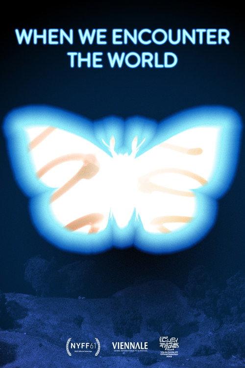 When We Encounter the World 2024 official movie poster