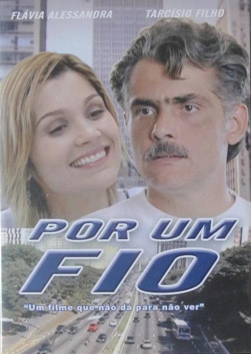 Por Um Fio 2003 official movie poster