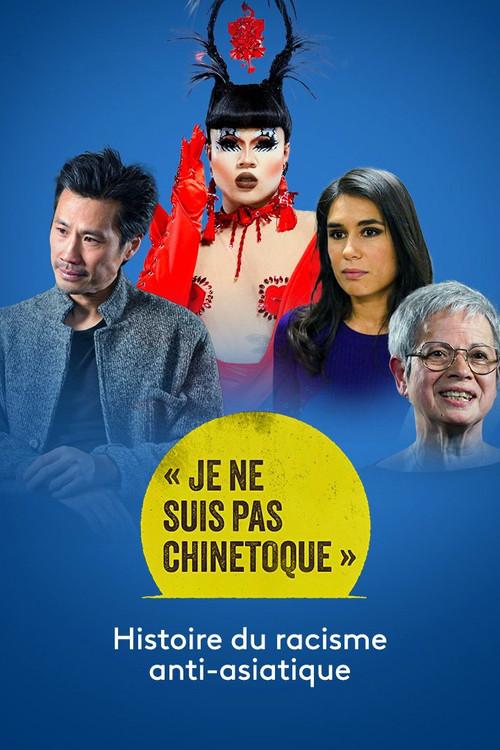 « Je ne suis pas chinetoque » : Histoire du racisme anti-asiatique 2024 official movie poster