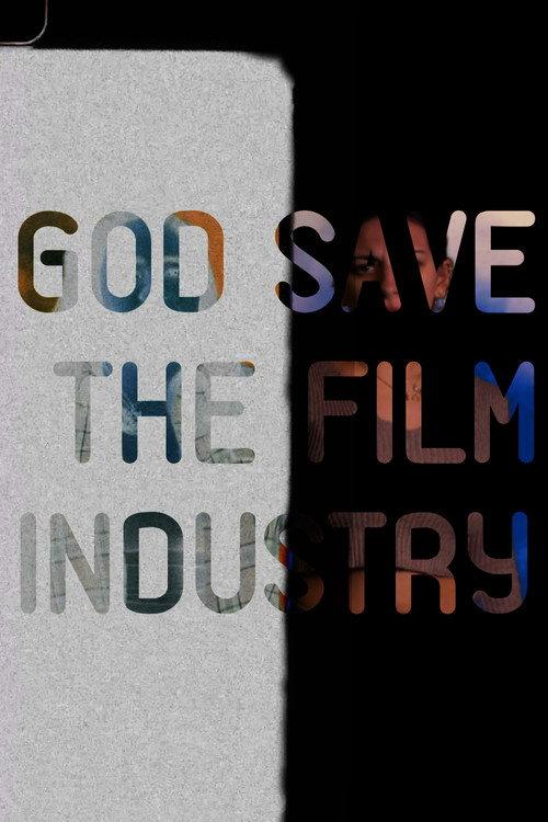 God Save The Film Industry 2022 official movie poster