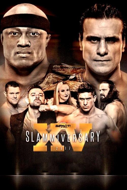 IMPACT Wrestling: Slammiversary XV 2017 official movie poster