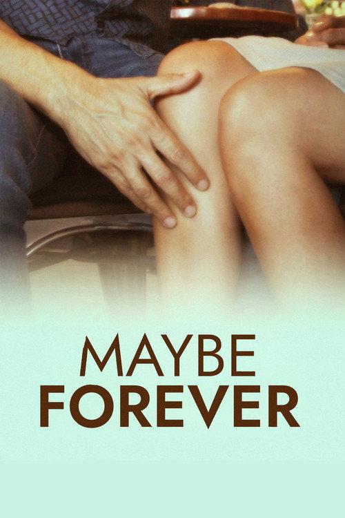Maybe Forever 2024 official movie poster