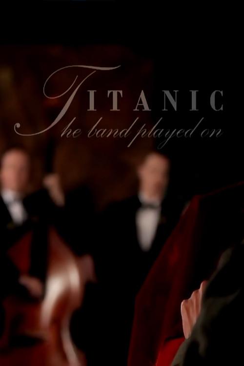 Titanic: And The Band Played On 2012 official movie poster