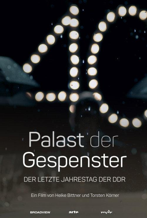 Palace of Ghosts: The Last Anniversary of the GDR 2019 official movie poster
