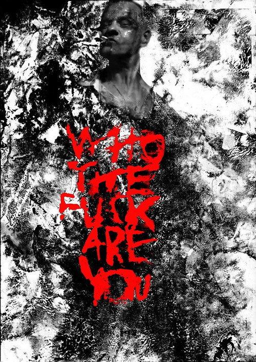 Who the Fuck Are You 2019 official movie poster