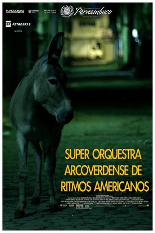 Super Orquestra Arcoverdense de Ritmos Americanos 2016 official movie poster