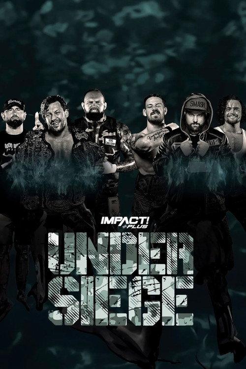 IMPACT Wrestling: Under Siege 2021 2021 official movie poster
