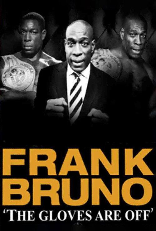 Frank Bruno: Gloves Off 2005 official movie poster