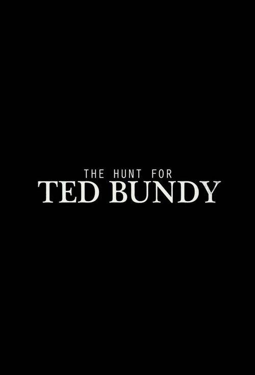 The Hunt for Ted Bundy 2015 official movie poster