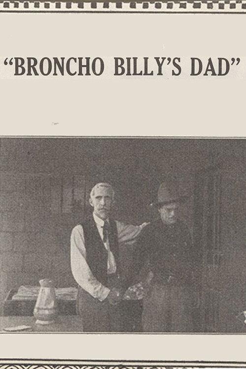 Broncho Billy's Dad 1914 official movie poster