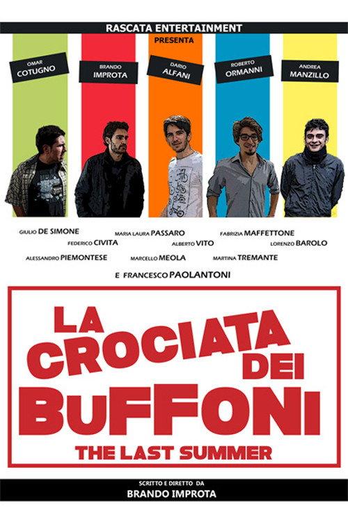 La crociata dei buffoni - The last summer 2014 official movie poster
