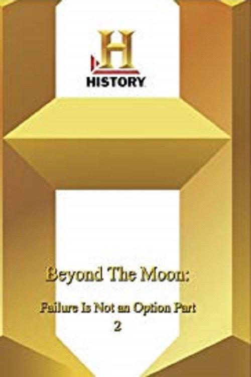 Beyond the Moon: Failure Is Not an Option 2 2005 official movie poster