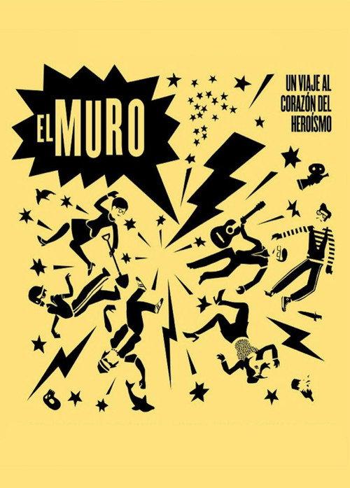 El Muro 2012 official movie poster