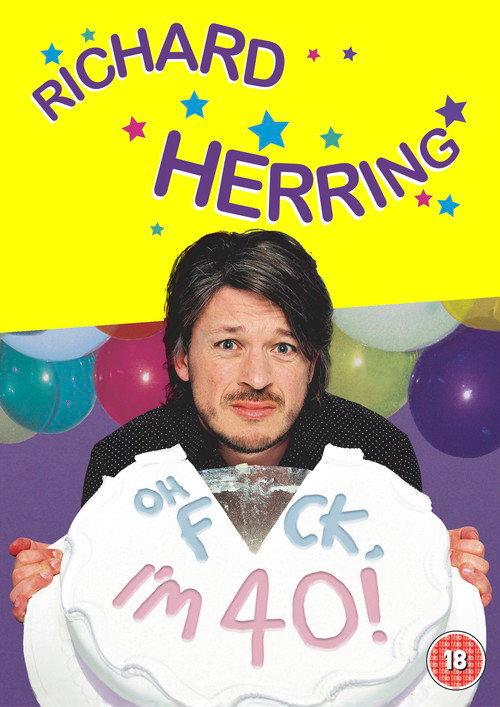 Richard Herring: Oh Fuck, I'm 40! 2008 official movie poster