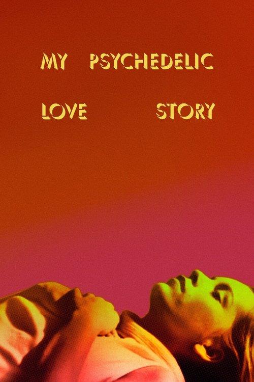 My Psychedelic Love Story 2020 official movie poster
