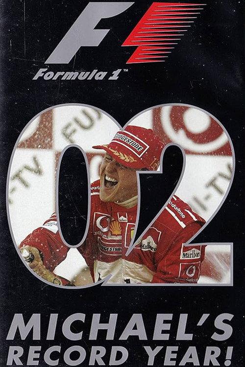 Michael's Record Year: The Official Review Of The 2002 FIA Formula One World Championship 2002 official movie poster