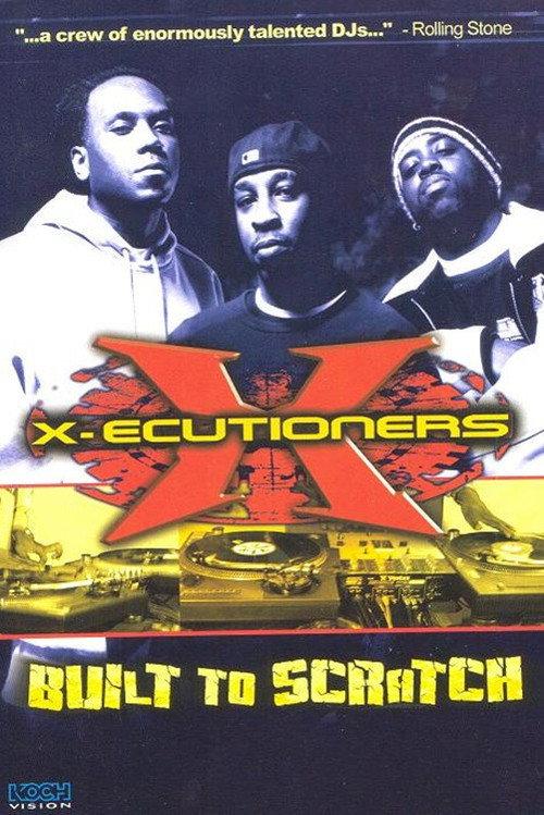 The X-Ecutioners: Built to Scratch 2004 official movie poster
