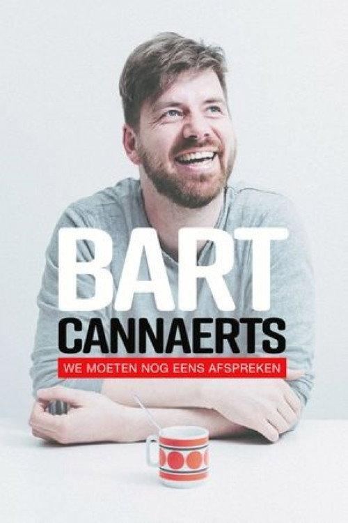Bart Cannaerts: We Moeten Nog Eens Afspreken 2022 official movie poster
