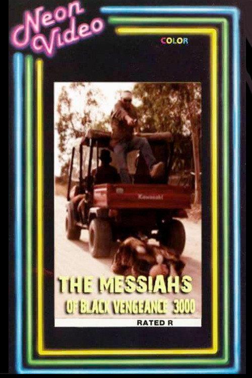 The Messiahs of Black Vengeance 3000 2011 official movie poster