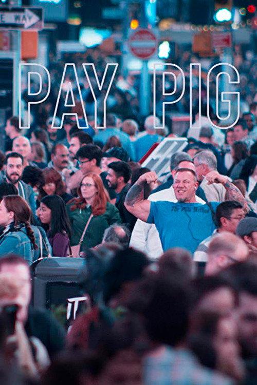 Pay Pig 2019 official movie poster