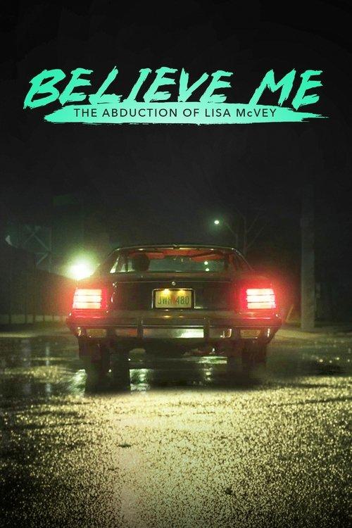 Believe Me: The Abduction of Lisa McVey 2018 official movie poster