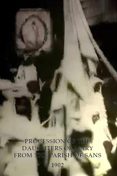 Procession of the Daughters of Mary from the Parish of Sans 1902 official movie poster