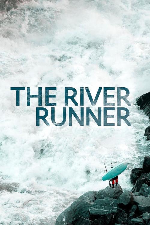 The River Runner 2021 official movie poster
