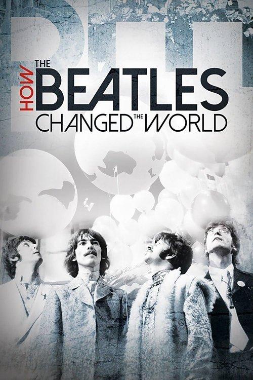How the Beatles Changed the World 2017 official movie poster