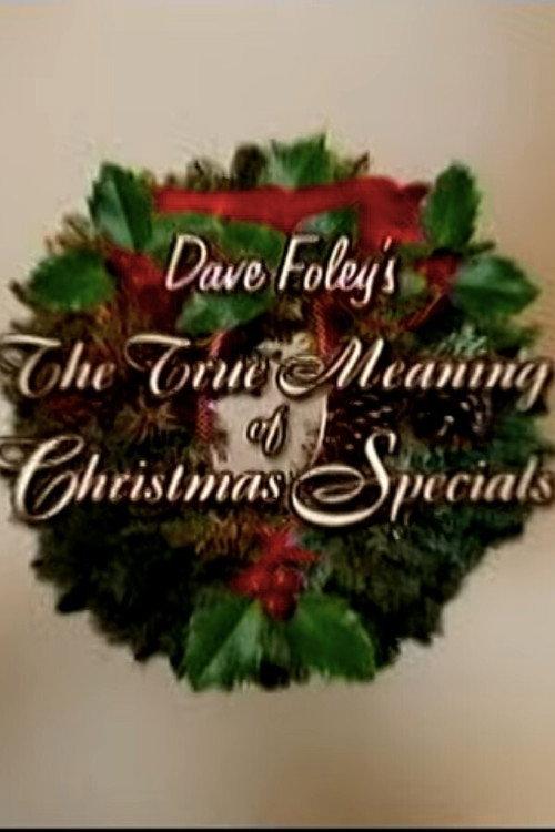 Dave Foley's The True Meaning of Christmas Specials 2002 official movie poster